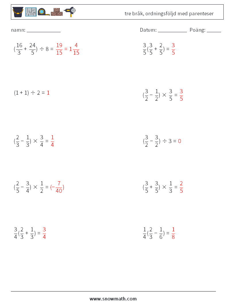 (10) tre bråk, ordningsföljd med parenteser Matematiska arbetsblad 2 Fråga, svar