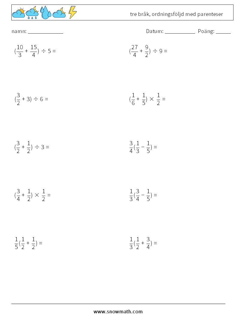 (10) tre bråk, ordningsföljd med parenteser Matematiska arbetsblad 4