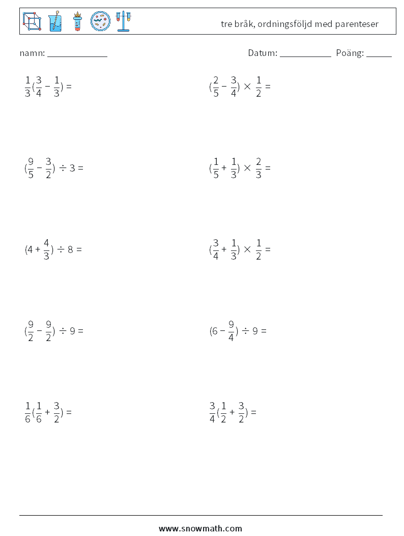 (10) tre bråk, ordningsföljd med parenteser Matematiska arbetsblad 5