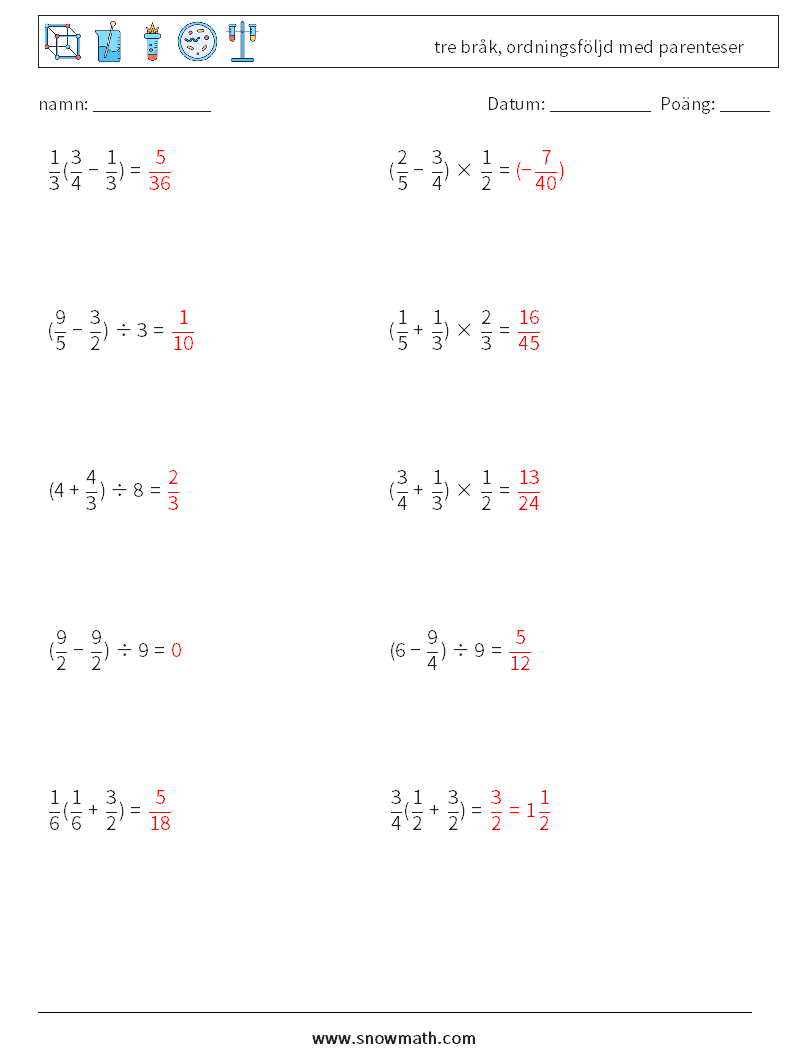 (10) tre bråk, ordningsföljd med parenteser Matematiska arbetsblad 5 Fråga, svar