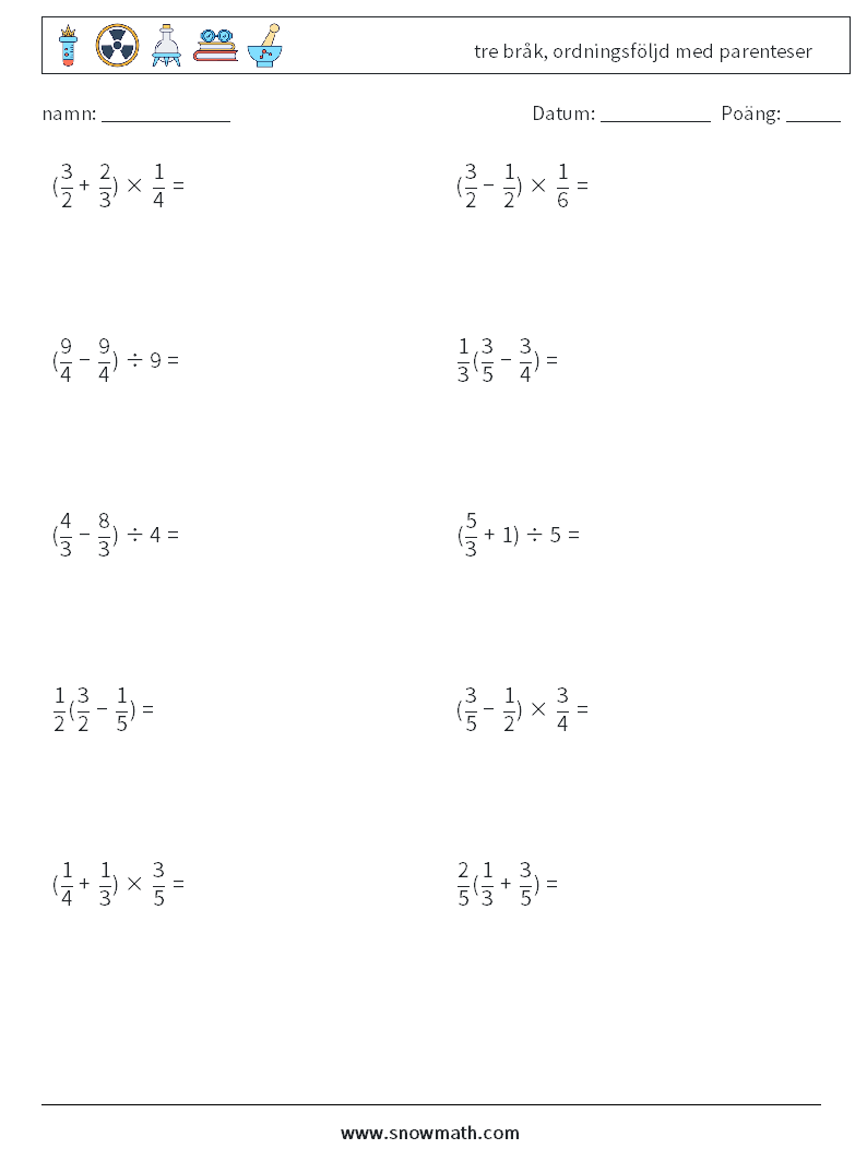 (10) tre bråk, ordningsföljd med parenteser Matematiska arbetsblad 7