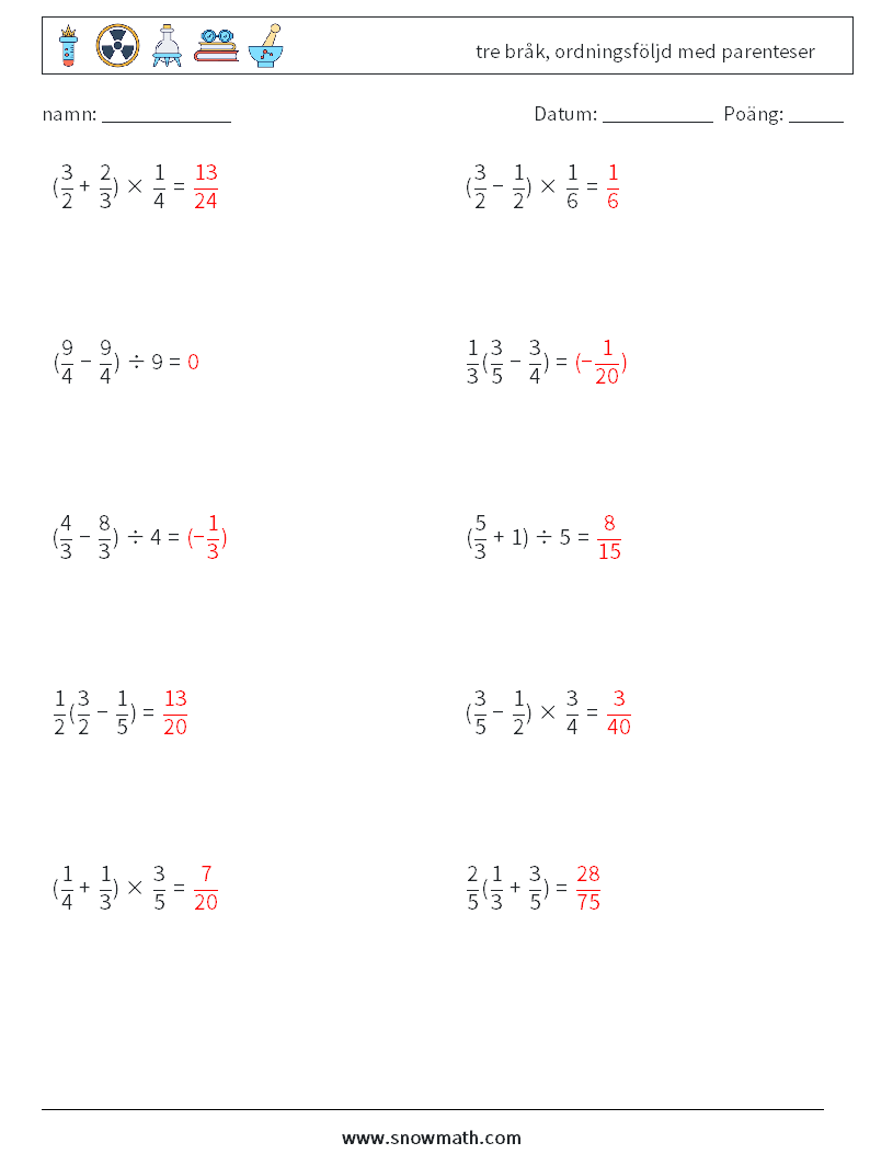 (10) tre bråk, ordningsföljd med parenteser Matematiska arbetsblad 7 Fråga, svar