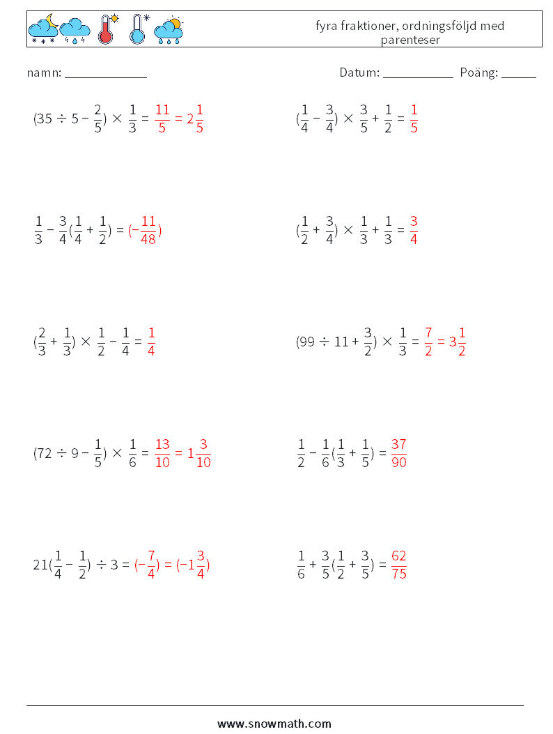 (10) fyra fraktioner, ordningsföljd med parenteser Matematiska arbetsblad 13 Fråga, svar