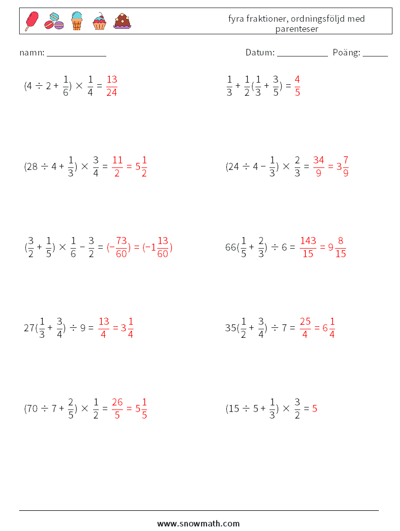 (10) fyra fraktioner, ordningsföljd med parenteser Matematiska arbetsblad 14 Fråga, svar