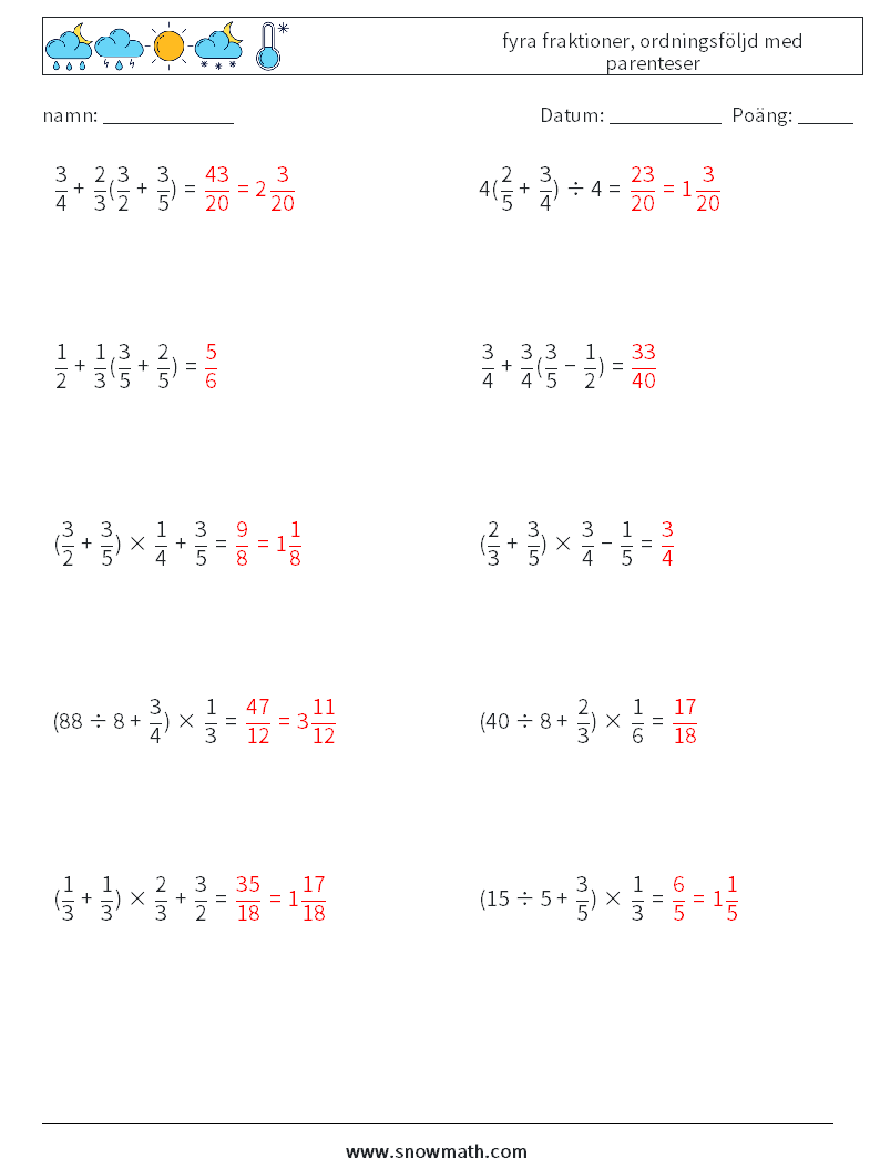 (10) fyra fraktioner, ordningsföljd med parenteser Matematiska arbetsblad 2 Fråga, svar