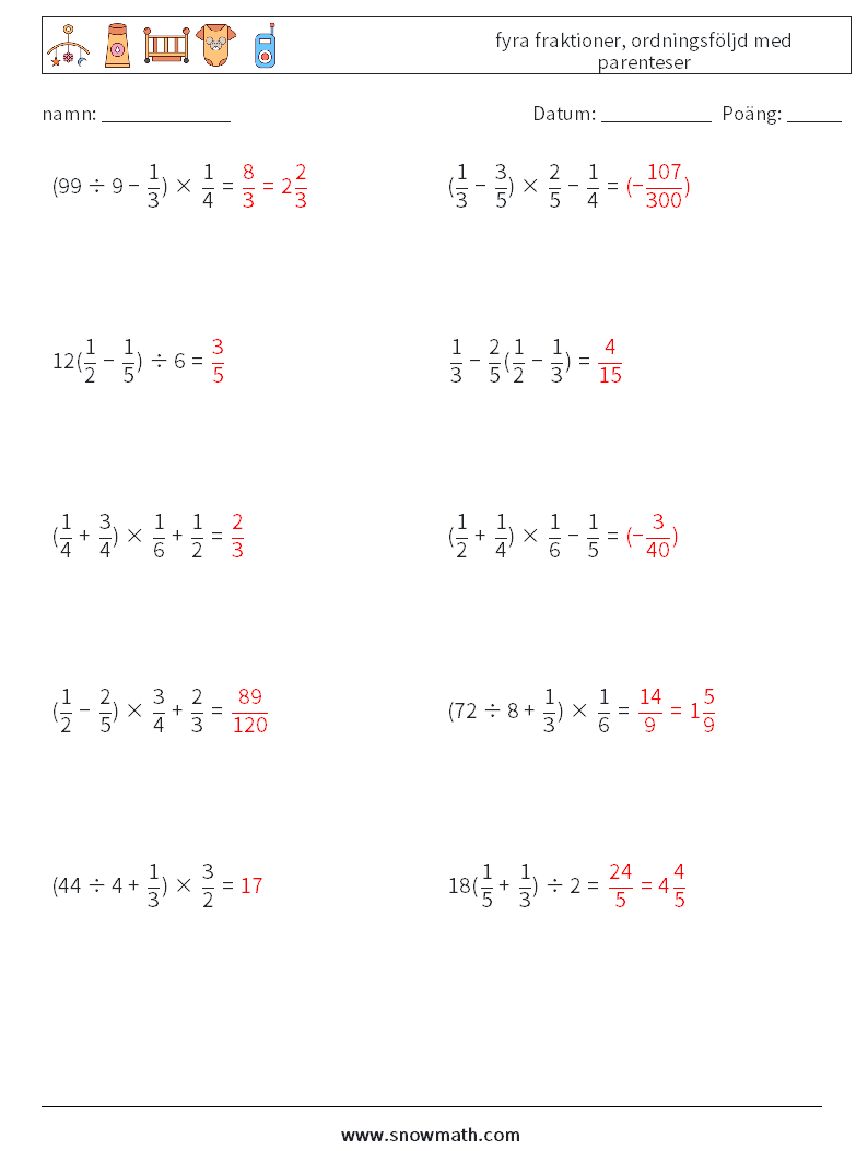 (10) fyra fraktioner, ordningsföljd med parenteser Matematiska arbetsblad 4 Fråga, svar