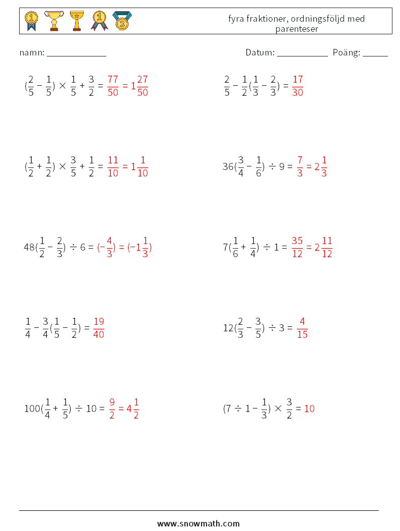 (10) fyra fraktioner, ordningsföljd med parenteser Matematiska arbetsblad 8 Fråga, svar