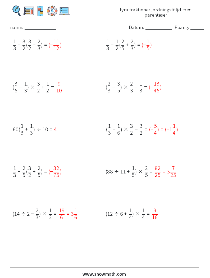 (10) fyra fraktioner, ordningsföljd med parenteser Matematiska arbetsblad 9 Fråga, svar