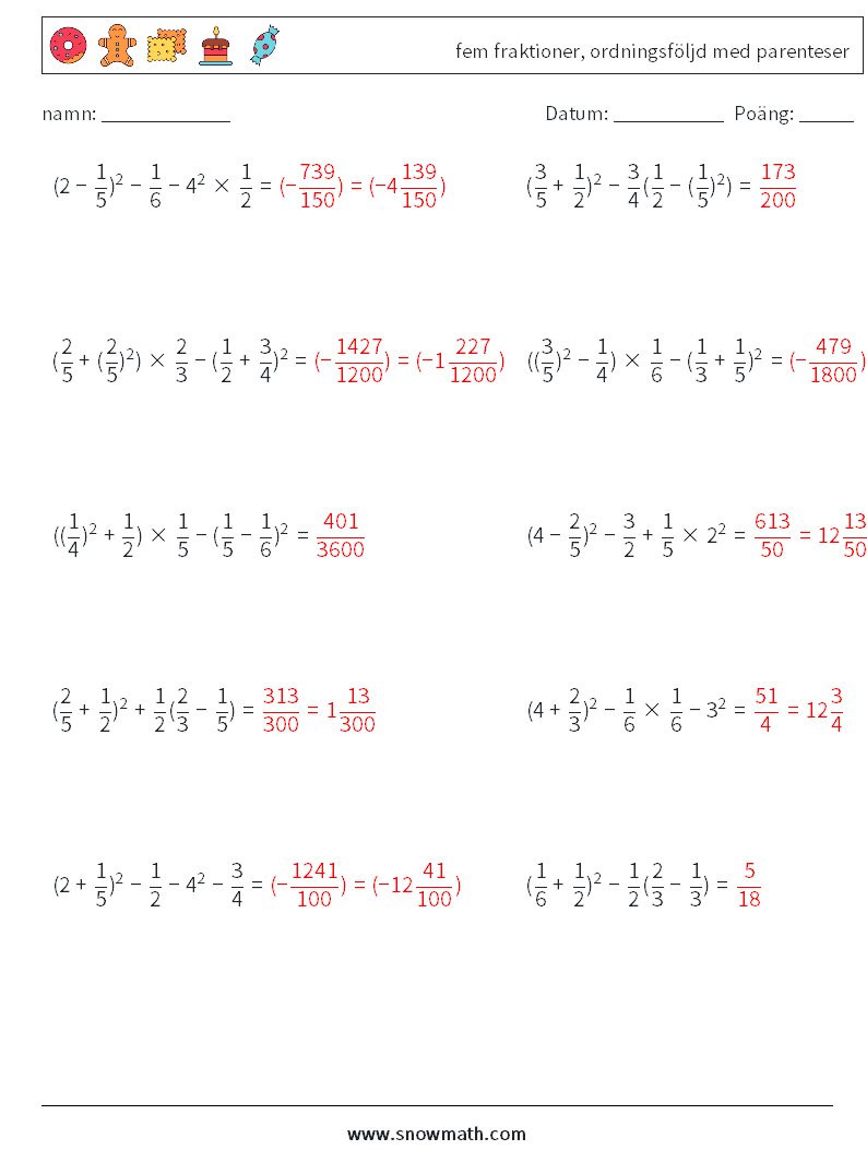 (10) fem fraktioner, ordningsföljd med parenteser Matematiska arbetsblad 15 Fråga, svar