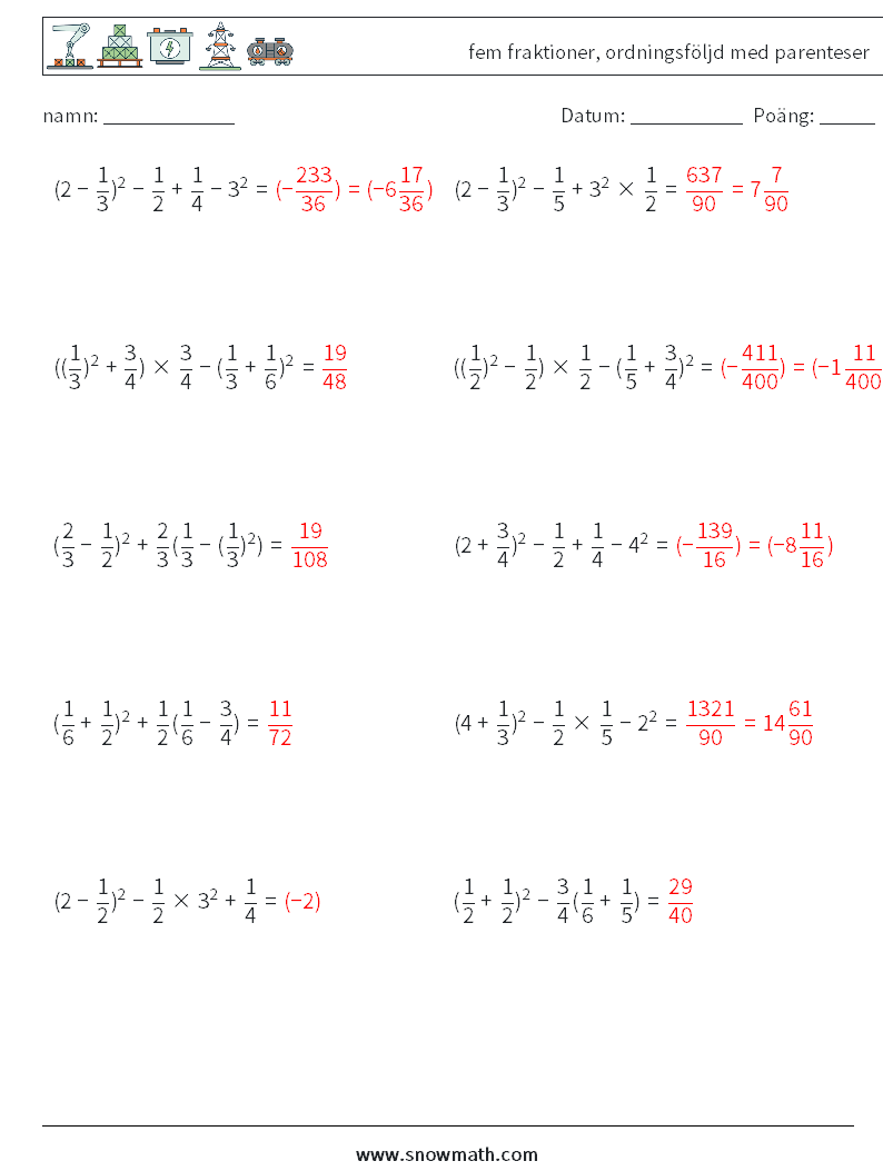 (10) fem fraktioner, ordningsföljd med parenteser Matematiska arbetsblad 7 Fråga, svar