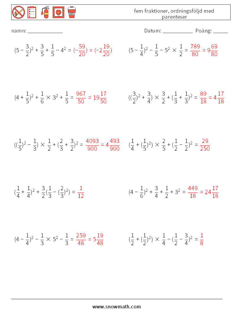 (10) fem fraktioner, ordningsföljd med parenteser Matematiska arbetsblad 8 Fråga, svar